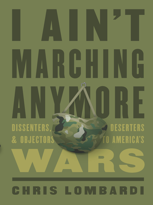 Title details for I Ain't Marching Anymore by Chris Lombardi - Available